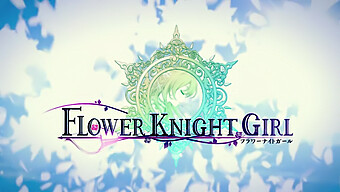 צפו ב-Flower Knight Girl, משחק אנימה הנטאי כובש ב-Hd